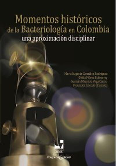 Momentos históricos de la bacteriología en Colombia