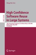 High Confidence Software Reuse in Large Systems