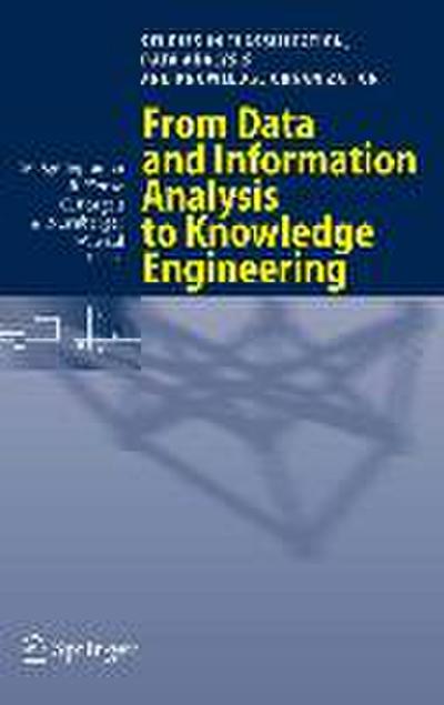 From Data and Information Analysis to Knowledge Engineering