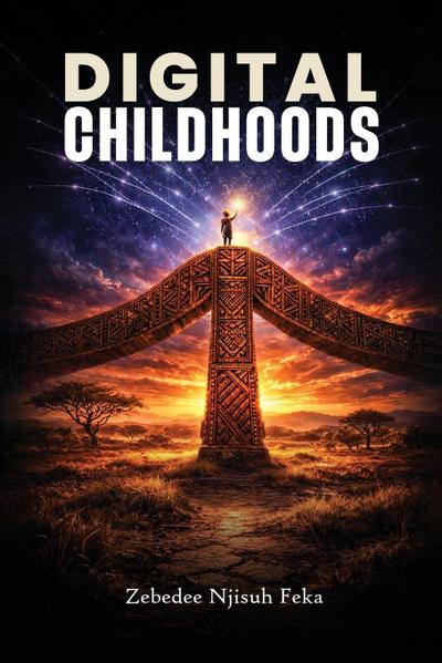 Digital Childhoods