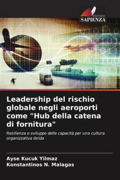 Leadership del rischio globale negli aeroporti come "Hub della catena di fornitura"