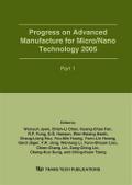 Progress on Advanced Manufacture for Micro/Nano Technology 2005