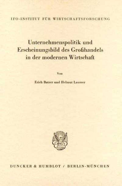 Unternehmenspolitik und Erscheinungsbild des Großhandels in der modernen Wirtschaft.