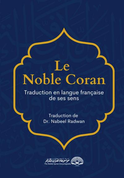 Le  Noble Coran - Traduction en langue française de ses sens