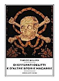 Di efferati delitti e d’altre storie macabre