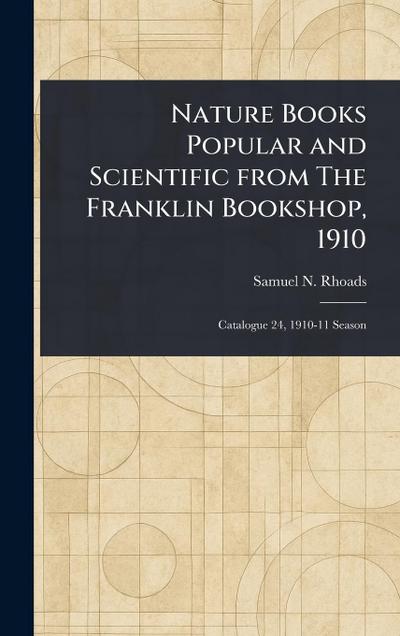 Nature Books Popular and Scientific From The Franklin Bookshop, 1910