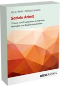Soziale Arbeit - 75 Lern- und Praxiskarten zu Theorien, Methoden und Gesprächstechniken