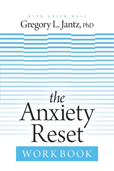 The Anxiety Reset Workbook