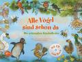Alle Vögel sind schon da: Die schönsten Kinderlieder