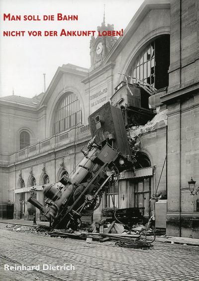 Man soll die Bahn nicht vor der Ankunft loben