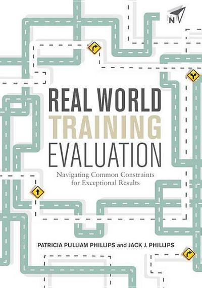 Real World Training Evaluation: Navigating Common Constraints for Exceptional Results