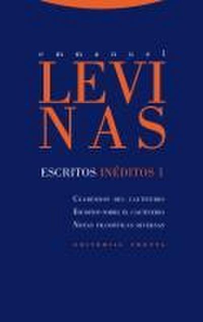 Escritos inéditos 1 : cuadernos del cautiverio, escritos sobre el cautiverio y notas filosóficas diversas