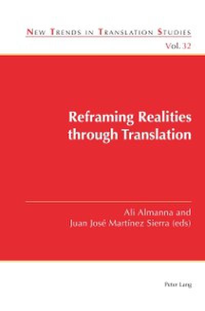 Reframing Realities through Translation