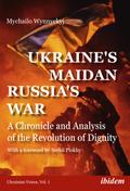 Ukraine’s Maidan, Russia’s War