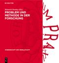 Problem und Methode in der Forschung