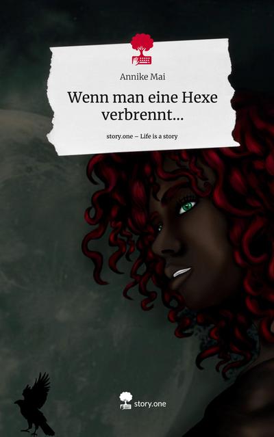 Wenn man eine Hexe verbrennt.... Life is a Story - story.one