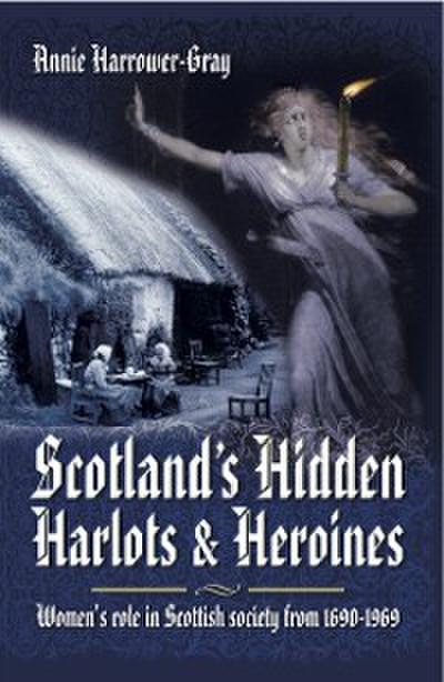 Scotland’s Hidden Harlots & Heroines