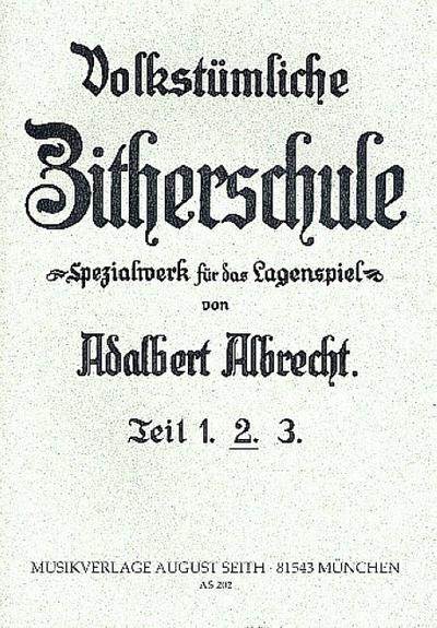 Volkstümliche Zitherschule Band 2Spezialwerk für das Lagenspiel