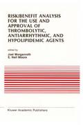Risk/Benefit Analysis for the Use and Approval of 