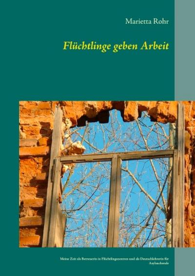 Flüchtlinge geben Arbeit