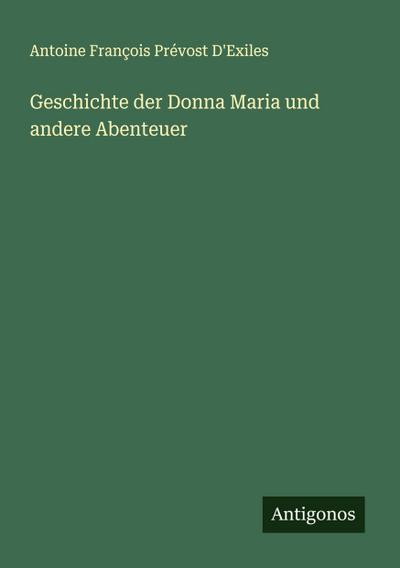 Geschichte der Donna Maria und andere Abenteuer