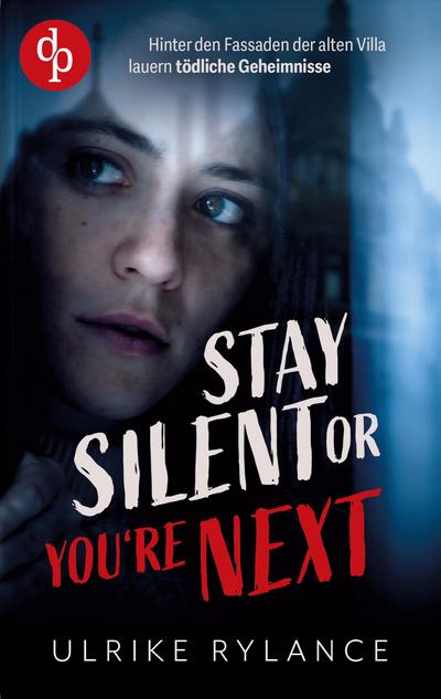 Stay silent or you’re next | Der spannende Young Adult Thriller mit unvorhersehbaren Twists