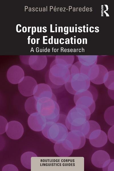 Corpus Linguistics for Education