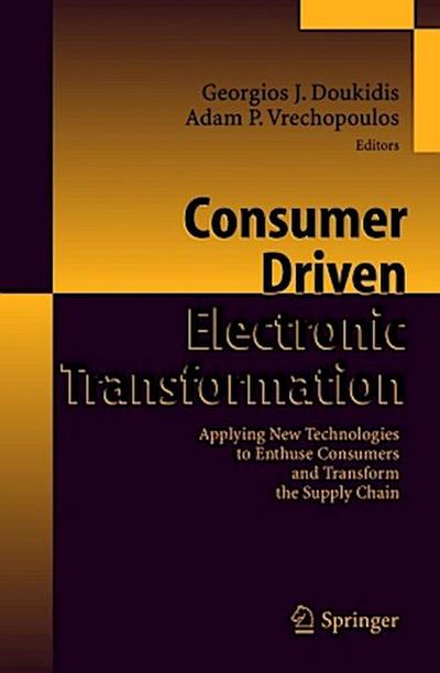 Consumer Driven Electronic Transformation
