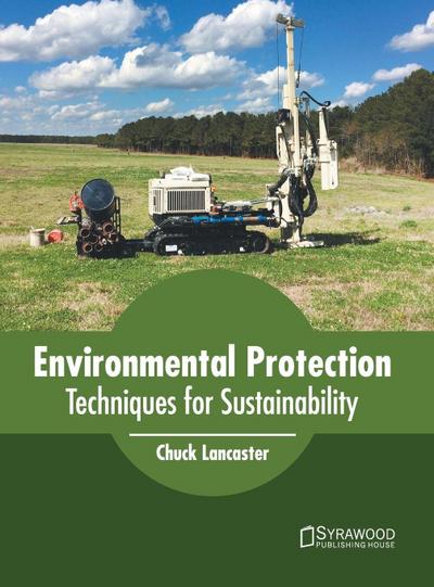 Environmental Protection: Techniques for Sustainability