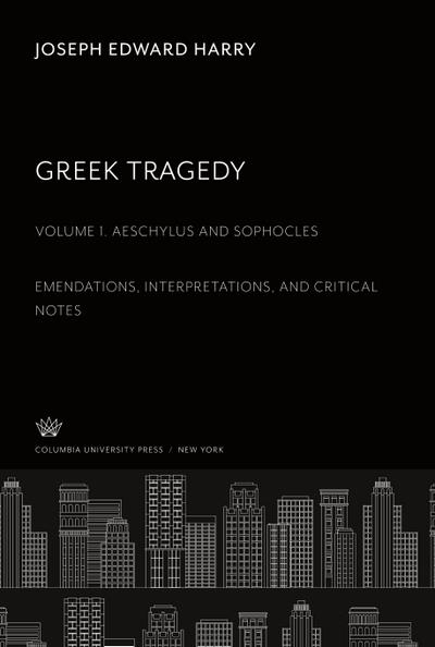 Greek Tragedy. </Titlu><Titlu>Volume One. Aeschylus and Sophocles