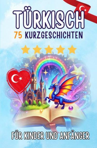 Zweisprachige Kurzgeschichten: Deutsch-Türkisch