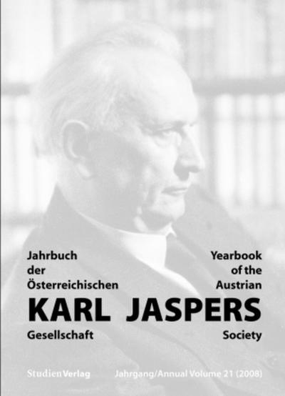 Jahrbuch der Österreichischen Karl-Jaspers-Gesellschaft 21/2008