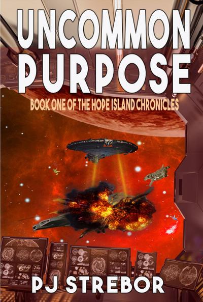 Uncommon Purpose (The Hope Island Chronicles, #1)