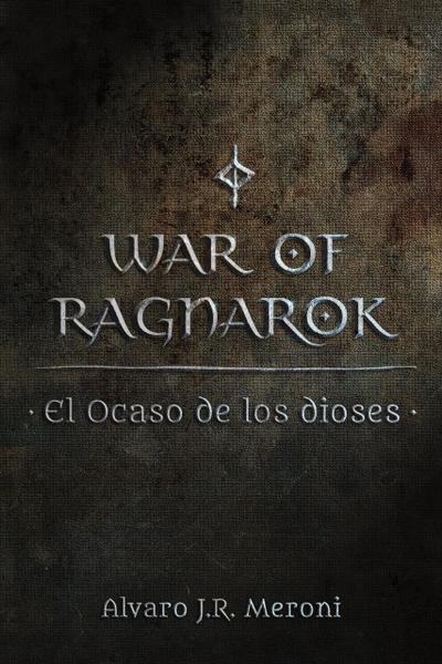 El Ocaso de los dioses (War Of Ragnarok, #1)