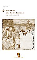 Max Esterl und das Wolfauslassen