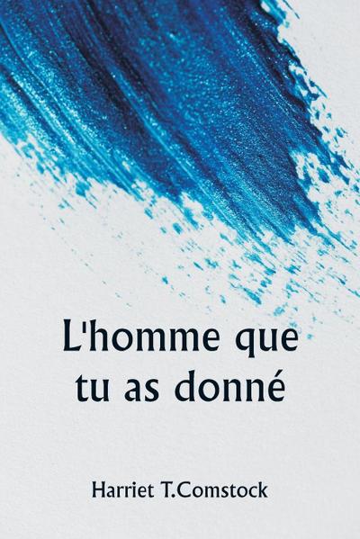 L’homme que tu as donné