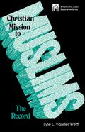 Christian Mission to Muslims:The Record: