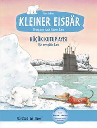 Kleiner Eisbär - Lars, bring uns nach Hause! (Deutsch-Türkisch)