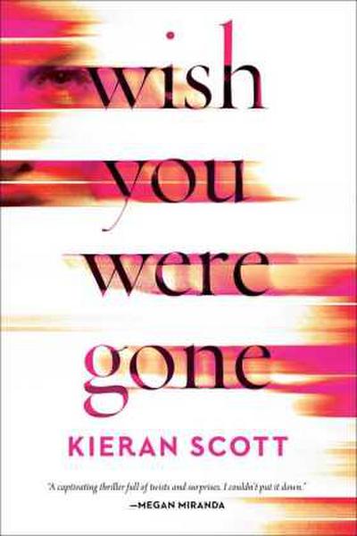 Wish You Were Gone - Kieran Scott