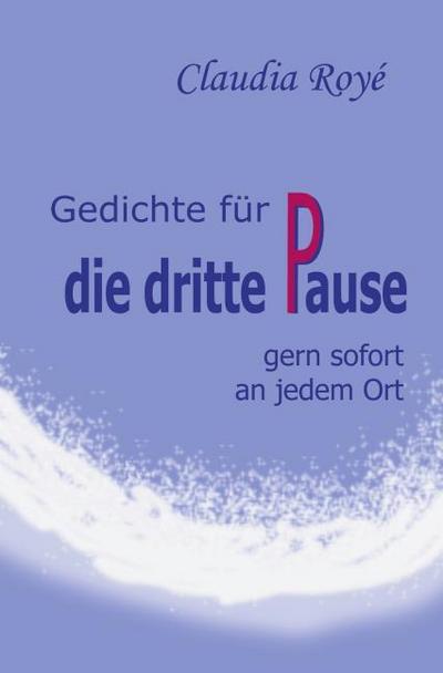 Gedichte für die dritte Pause
