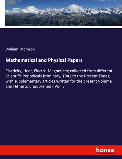 Mathematical and Physical Papers