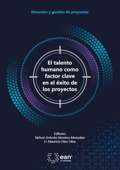 El talento humano como factor clave en el éxito de los proyectos