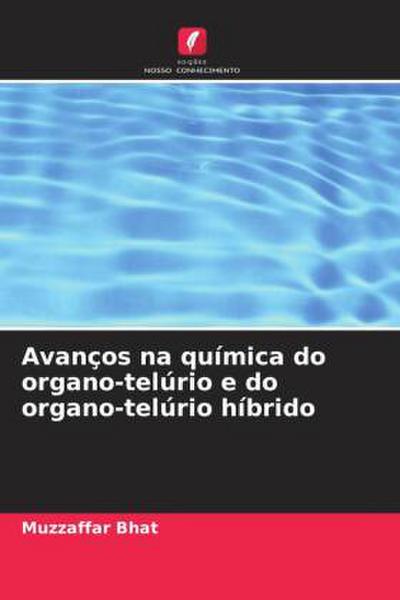 Avanços na química do organo-telúrio e do organo-telúrio híbrido