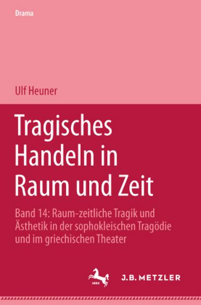 Tragisches Handeln in Raum und Zeit