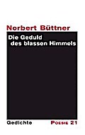 Die Geduld des blassen Himmels: Gedichte