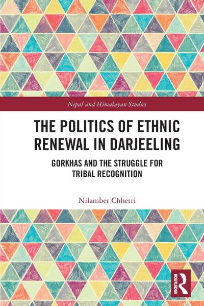 The Politics of Ethnic Renewal in Darjeeling