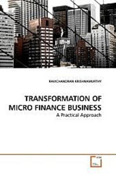 TRANSFORMATION OF MICRO FINANCE BUSINESS