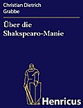 Über die Shakspearo-Manie