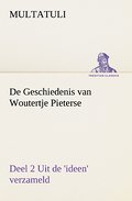 De Geschiedenis van Woutertje Pieterse, Deel 2 Uit de ’ideen’ verzameld
