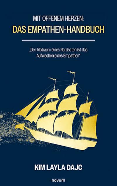 Mit offenem Herzen: Das Empathen-Handbuch